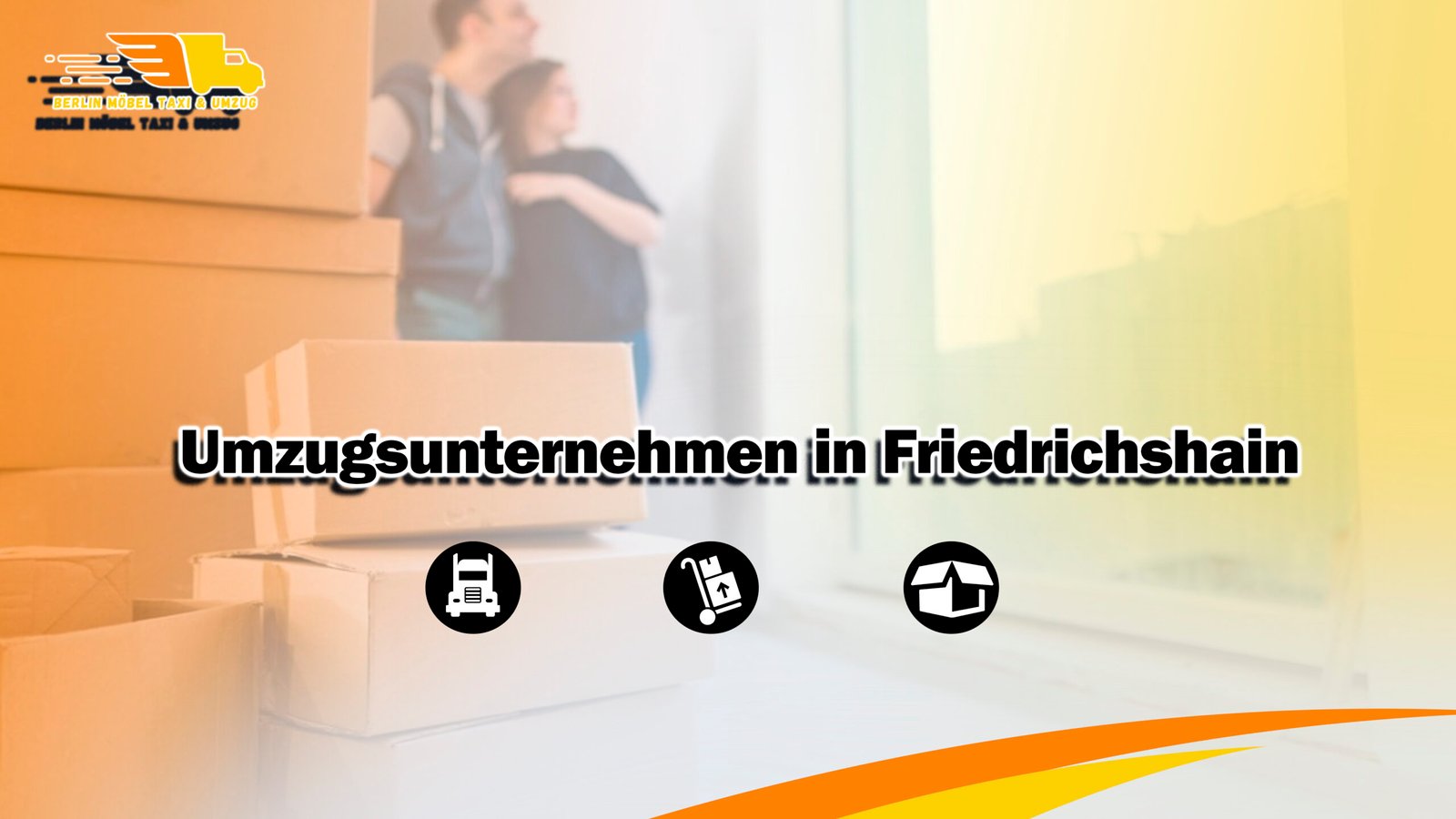 Umzugsunternehmen in Friedrichshain